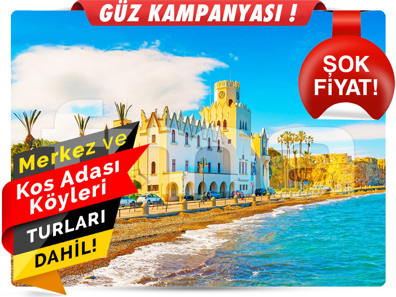 MEGA KOS ADASI TURU ''Kos Adası'na Rüya Gibi Bir Yolculuk'' 